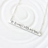 It Is Well With My Soul Necklace | Custom Text Bar Necklace