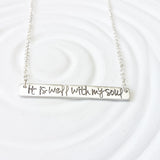 It Is Well With My Soul Necklace | Custom Text Bar Necklace