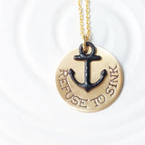 Refuse to Sink | Tattoo Necklace | Anchor Necklace