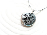 Bring Your Own Sunshine | Motivational Necklace