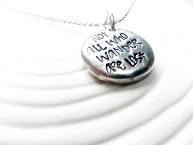 Not All Who Wander Are Lost Necklace - Personalized, Hand Stamped  Inspirational Jewelry - Inspirational Message Necklace