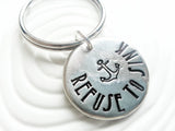 Refuse to Sink | Motivational Keychain