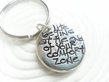 Life Begins at the End of Your Comfort Zone | Pebble Keychain