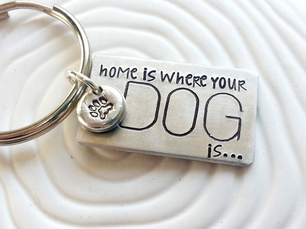 Home is Where Your Dog (or Cat) Is Keychain - Hand Stamped Paw Print Keychain - Gift for Dog Lover - Gift for Cat Lover