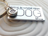 Home is Where Your Dog (or Cat) Is Keychain | Paw Print Keychain