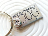Home is Where Your Dog (or Cat) Is Keychain | Paw Print Keychain