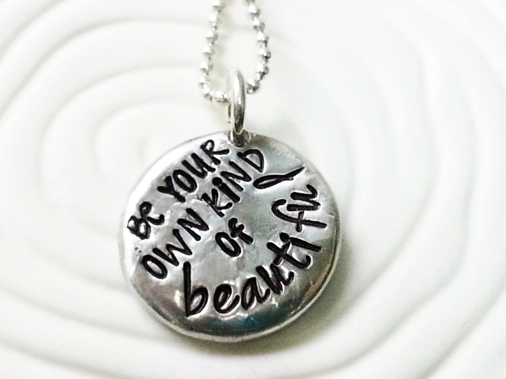 Hand Stamped. Personalized Necklace - Gift for Her - Inspirational Message Necklace- Be Your Own Kind of Beautiful