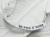 La Vita e Bella | Life is Beautiful | Hand Forged Curved Bar Necklace