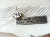 Just When The Caterpillar Thought The World Was Over | Motivational Necklace