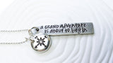 A Grand Adventure is About to Begin Necklace | Motivational Gift