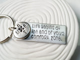 Life Begins at the End of Your Comfort Zone Keychain | Motivational Gift
