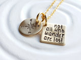 Not All Who Wander Are Lost- Compass Necklace- Personalized Jewelry- Hand Stamped Inspirational Necklace- Motivational Gift- Gift for Her