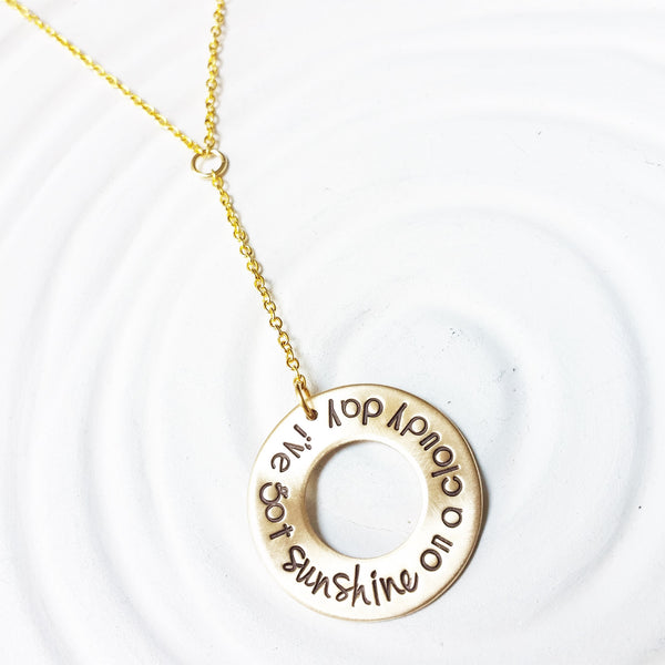 I've Got Sunshine on a Cloudy Day | Washer Lariat Necklace