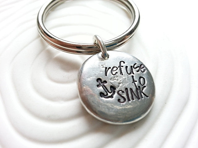 Personalized Key Chain - Hand Stamped Personalized Keychain - I Refuse to Sink Key Ring
