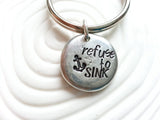 Refuse to Sink | Pebble Keychain