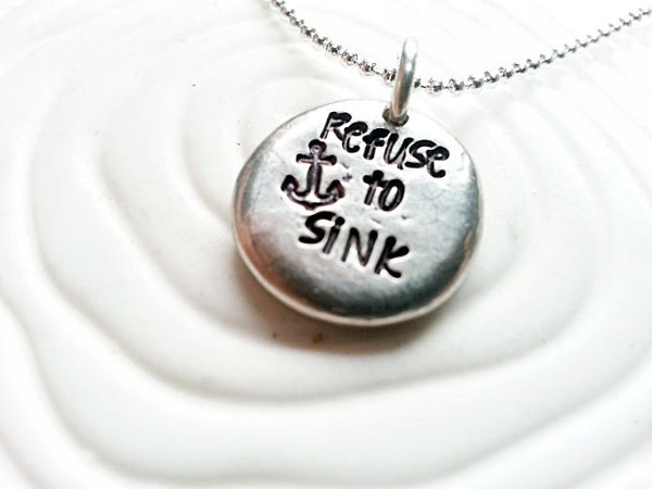 Refuse to Sink Necklace - Personalized, Hand Stamped  Inspirational Jewelry - Anchor Necklace - Nautical Jewelry