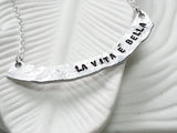 La Vita e Bella | Life is Beautiful | Hand Forged Curved Bar Necklace