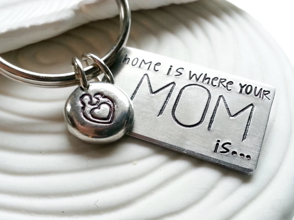 Home is Where Your Mom (or Dad) Is Keychain - Hand Stamped Keychain - Gift for Mom - Mother's Day Gift - Gift for Dad