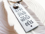 You're Mine and I'm Yours and the World is Ours - Hand Stamped Keychain - Personalized Couples Keychain - Couple's Gift