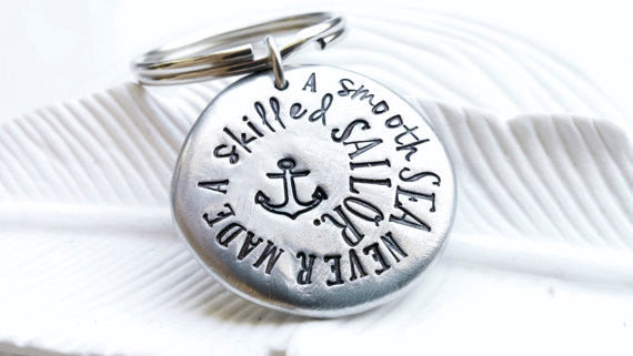 A Smooth Sea Never Made a Skilled Sailor Anchor Keychain - Hand Stamped, Personalized- Motivational Gift - Inspirational - Gift for Him