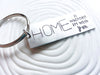 HOME is Wherever I'm With You Keychain