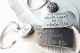 You Have My Whole Heart For My Whole Life Keychain Set | Single or Pair of Keychains