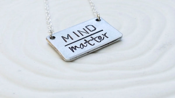 Mind Over Matter Necklace - Hand Stamped, Personalized Bar Necklace - Motivational Necklace - Custom Text Jewelry -Inspirational Jewelry