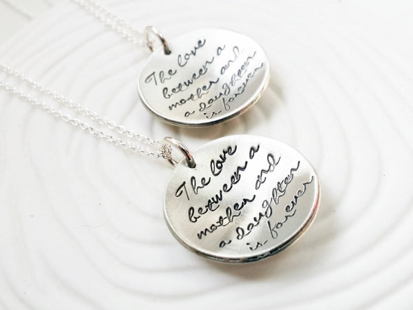 The Love Between A Mother and Daughter is Forever  Necklace - Personalized, Hand Stamped - Mother's Gift - Gift for Mom - Gift for Her