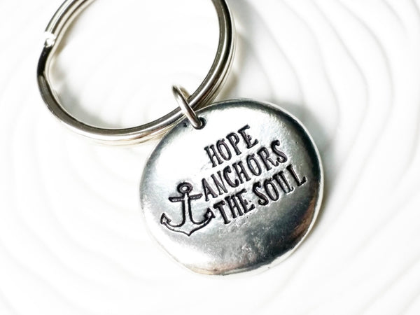 Hope Anchors the Soul - Hand Stamped Keychain - Personalized Keychain - Nautical, Anchor Keychain - Inspirational Gift - Gift for Him
