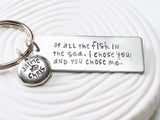 Of All The Fish In The Sea | I Chose You and You Chose Me | Couple's Keychain