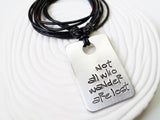 Not All Who Wander Are Lost Necklace | Unisex Adjustable Leather Necklace