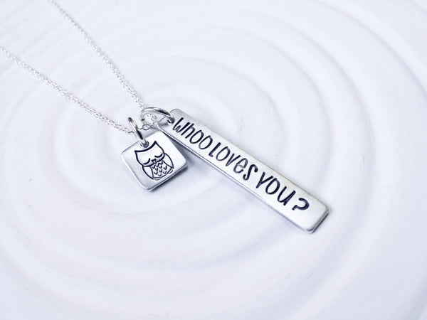 Whoo Loves You? Owl Necklace - Hand Stamped - Personalized Jewelry - Gift for Her - Personalized Necklace - Owl Jewelry - Gift for Her