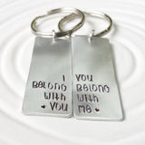 I Belong With You Keychain Pair - Couple's Keychain - Valentine's Day Gift - Hand Stamped, Personalized Keychain - Gift for Him