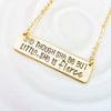 Though She Be But Little She Is Fierce Necklace | Gold Bar Necklace